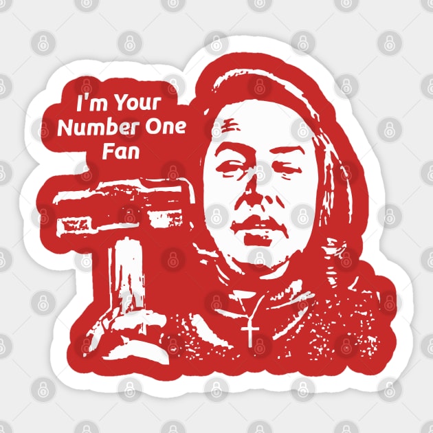 I'm Your Number One Fan Annie Wilkes Tribute Sticker by darklordpug